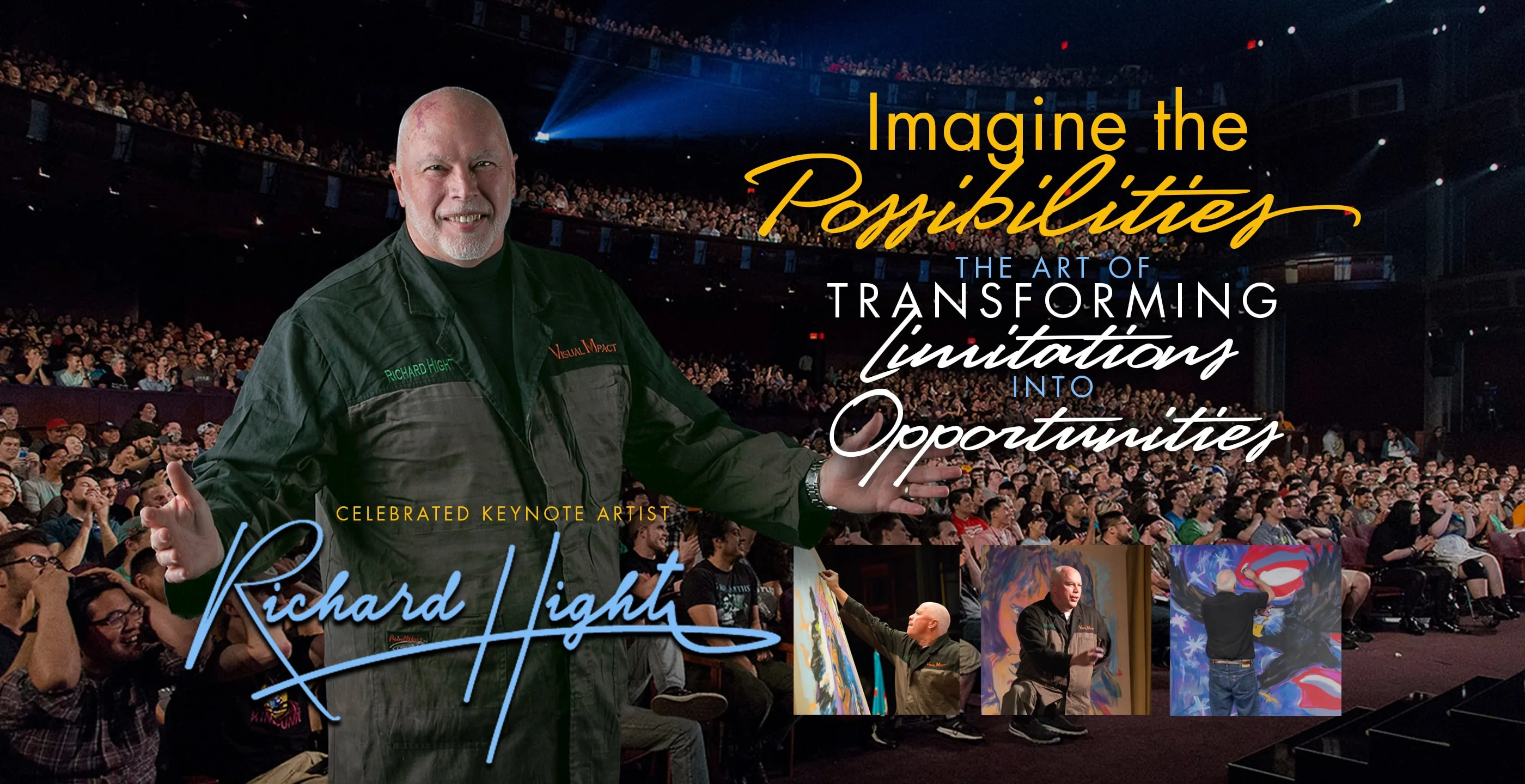Imagine the Possibilities: The Art of Transforming Limitations into Opportunities. Celebrated keynote artist Richard Hight on stage before a large audience.
